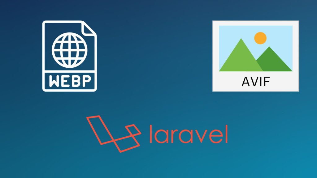 Serving WebP and AVIF Images in Laravel