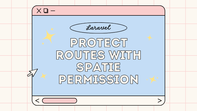 Protect Routes with Spatie Permission